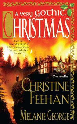 A Very Gothic Christmas - Feehan, Christine, and George, Melanie