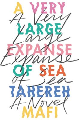 A Very Large Expanse of Sea - Mafi, Tahereh