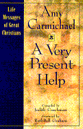 A Very Present Help: Life Messages of Great Christans - Couchman, Judith, and Carmichael, Amy