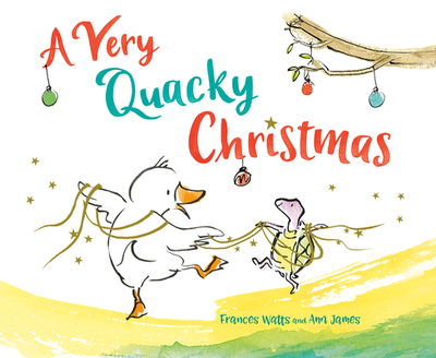 A Very Quacky Christmas - Watts, Frances
