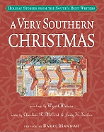 A Very Southern Christmas: Holiday Stories from the South's Best Writers