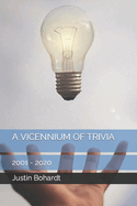 A Vicennium of Trivia: 2001 - 2020