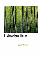 A Victorious Union