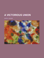 A Victorious Union