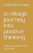 A village journey into postive thinking: villager are postive than city people