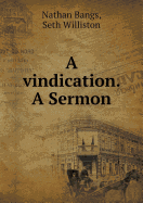 A Vindication. a Sermon