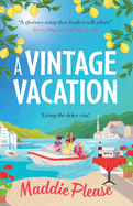 A Vintage Vacation: The perfect feel-good read from Maddie Please