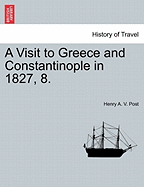 A Visit to Greece and Constantinople in 1827, 8.