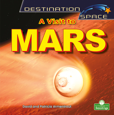 A Visit to Mars - Armentrout, David, and Armentrout, Patricia