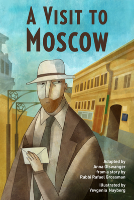 A Visit to Moscow - Olswanger, Anna (Adapted by), and Grossman, Rabbi Rafael (From an idea by)