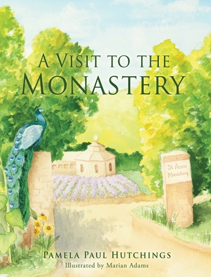 A Visit to the Monastery - Hutchings, Pamela Paul