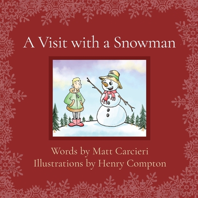 A Visit with a Snowman - Carcieri, Matt