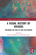 A Visual History of HIV/AIDS: Exploring The Face of AIDS film archive