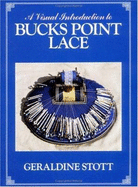 A Visual Introduction to Bucks Point Lace - Stott, Geraldine