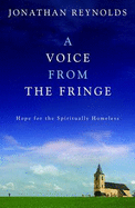 A Voice from the Fringe: Hope for the Spiritually Homeless