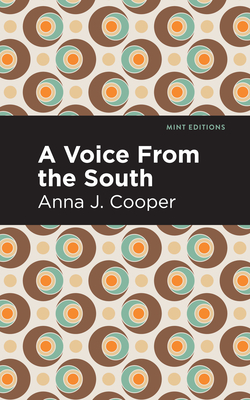 A Voice from the South - Cooper, Anna J, and Editions, Mint (Contributions by)