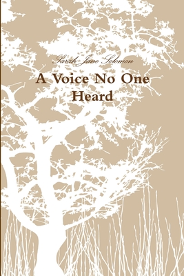 A Voice No One Heard - Solomon, Sarah Jane