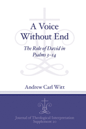 A Voice Without End: The Role of David in Psalms 3-14