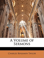 A Volume of Sermons