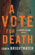 A Vote For Death: An Urban Gothic Horror Tale