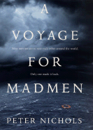 A Voyage for Madmen - Nichols, Peter