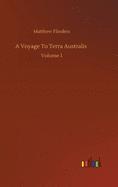 A Voyage To Terra Australis: Volume 1