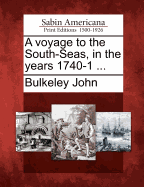 A Voyage to the South-Seas, in the Years 1740-1 ...