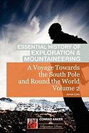 A Voyage Towards the South Pole Vol. 2 (Conrad Anker - Essential History of Exploration & Mountaineering Series)