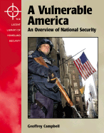 A Vulnerable America: An Overview of National Security