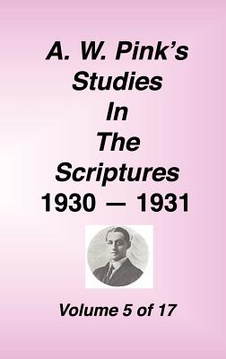 A. W. Pink's Studies in the Scriptures, Volume 05 - Pink, Arthur W