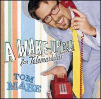 A Wake Up Call for Telemarketers - Tom Mabe