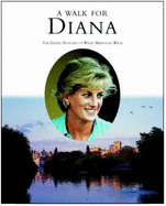 A Walk for Diana: The Diana, Princess of Wales Memorial Walk