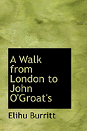 A Walk from London to John O'Groat's