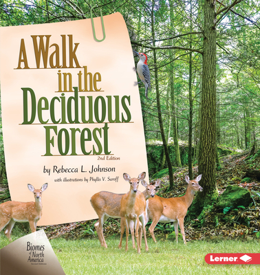A Walk in the Deciduous Forest, 2nd Edition - Johnson, Rebecca L