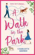 A Walk in the Park: A brand-new utterly hilarious and heartwarming romance for summer 2024