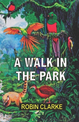 A Walk in the Park - Clarke, Robin