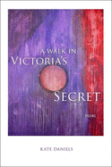 A Walk in Victoria's Secret: Poems