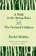 A Walk Spring Rain: And the Orchard Children - Maddux, Rachel, and Walker, Nancy a (Contributions by)