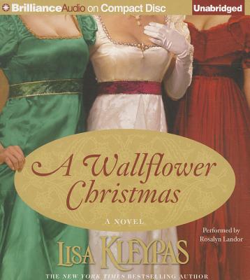 A Wallflower Christmas - Kleypas, Lisa, and Landor, Rosalyn (Read by)