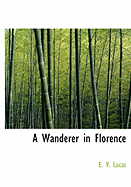 A Wanderer in Florence