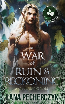 A War of Ruin and Reckoning: Season of the Elf - Pecherczyk, Lana