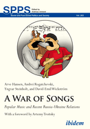 A War of Songs: Popular Music and Recent Russia-Ukraine Relations