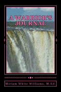 A Warrior's Journal: Breast Cancer