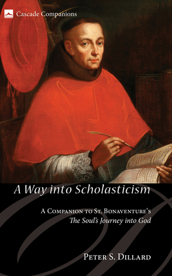 A Way into Scholasticism - Dillard, Peter S