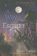 A Way of Escape - Tarita, Doru, and Kerbs, Kara