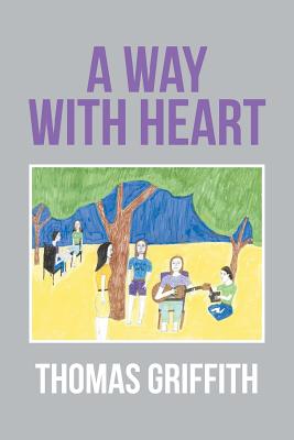 A Way with Heart - Griffith, Thomas