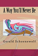 A Way You'll Never Be