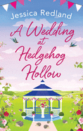 A Wedding at Hedgehog Hollow: A wonderful instalment in the Hedgehog Hollow series from Jessica Redland