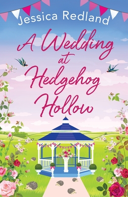 A Wedding at Hedgehog Hollow: A wonderful instalment in the Hedgehog Hollow series from Jessica Redland - Redland, Jessica