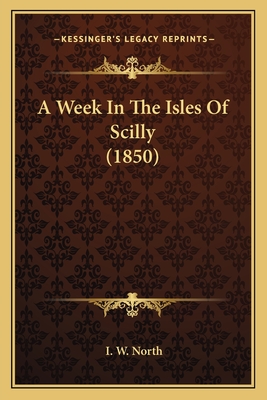 A Week in the Isles of Scilly (1850) - North, I W